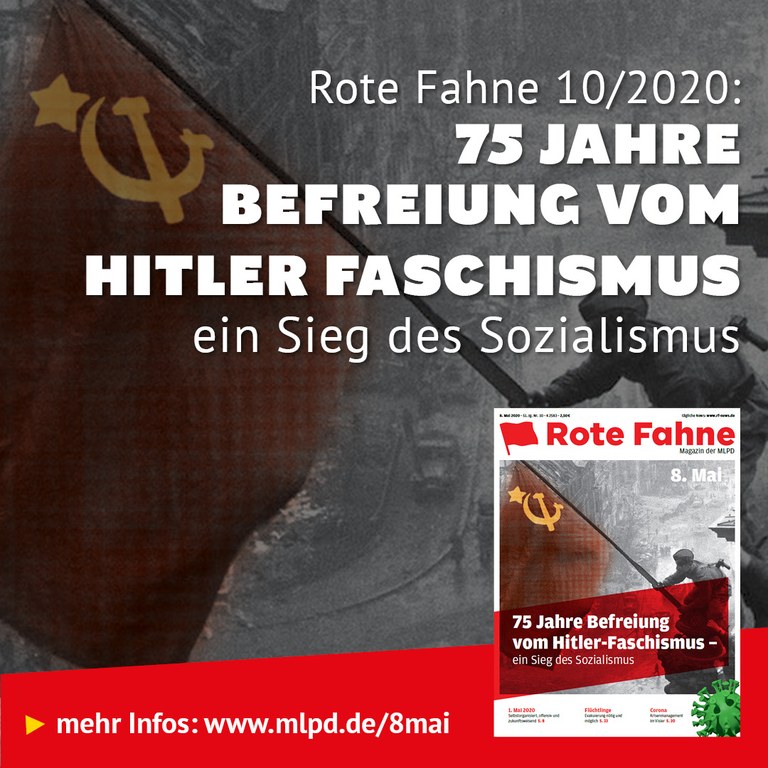Rote Fahne 10/2020: 75 Jahre Befreiung vom Hitler Faschismus ein Sieg des Sozialismus