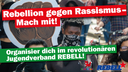 Rebellion gegen Rassismus - Mach mit!