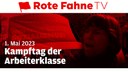 1. Mai - Internationaler Kampftag der Arbeiterklasse 1. Mai - Internationaler Kampftag der Arbeiterklasse
