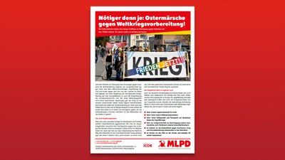 Nötiger denn je: Ostermärsche gegen Weltkriegsvorbereitung!