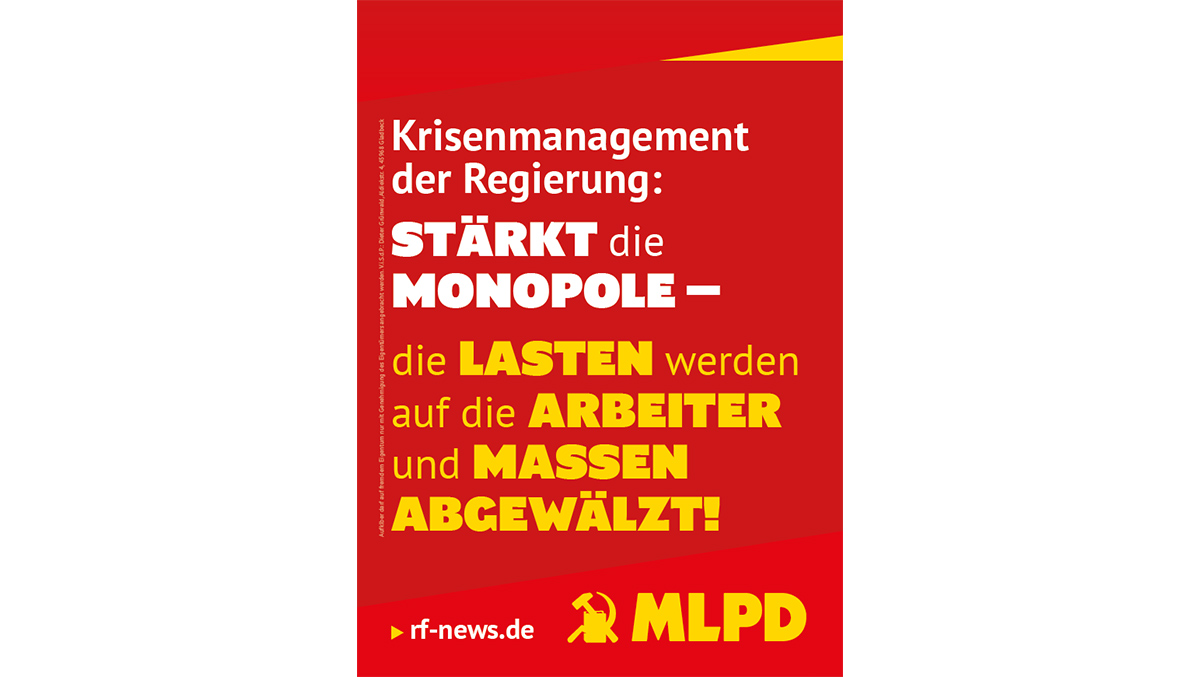 Krisenmanagement der Regierung: stärkt die Monopole – die lasten werden auf die Arbeiter und Massen abgewälzt!