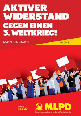 Aktiver Widerstand gegen die akute Weltkriegsgefahr!