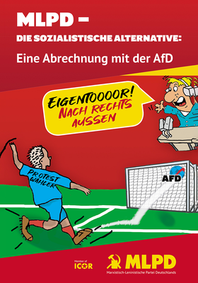 MLPD - Die sozialistische Alternative: Eine Abrechnung mit der AfD