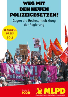 Weg mit den neuen Polizeigesetzen! Gegen die Rechtsentwicklung der Regierung