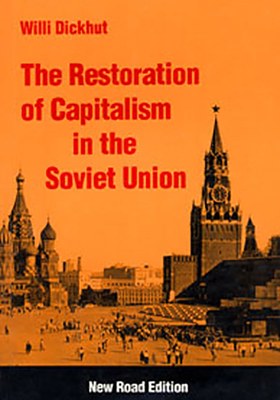 The Restoration of Capitalism in the Soviet Union