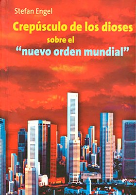 Crepúsculo de los dioses sobre el nuevo orden mundial