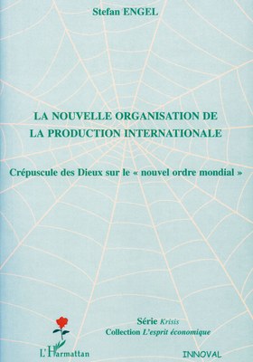 La nouvelle organisation de la production internationale