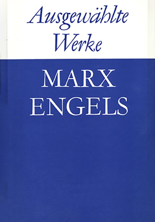Marx/Engels, Ausgewählte Werke