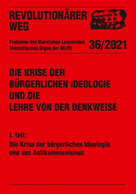 Die Krise der bürgerlichen Ideologie und des Antikommunismus