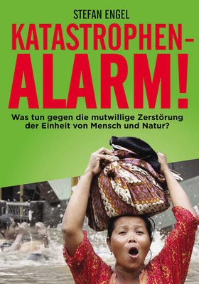literatur/katastrophenalarm-was-tun-gegen-die-mutwillige-zerstoerung-der-einheit-von-mensch-und-natur