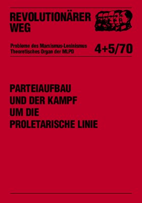 Parteiaufbau und der Kampf um die proletarische Linie