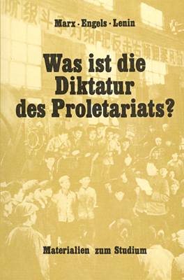 Was ist die Diktatur des Proletariats