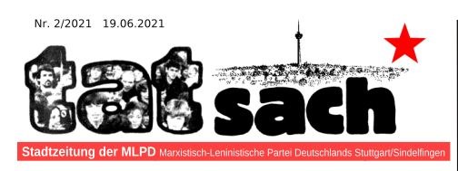 "Tatsach" 2/2021 - Stadtzeitung der MLPD Stuttgart/Sindelfingen