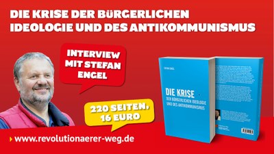 Die Krise der bürgerlichen Ideologie und des Antikommunismus
