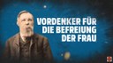 Friedrich Engels - Vordenker für die Befreiung der Frau