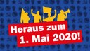 Heraus zum 1. Mai 2020! - Rebellion ist gerechtfertigt!