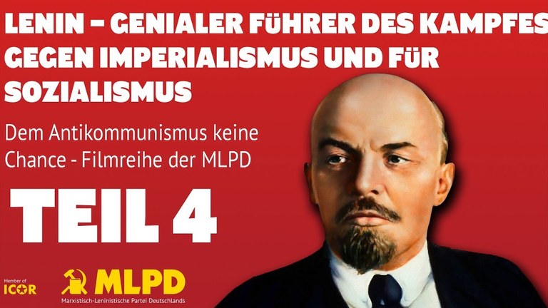 Lenin - Genialer Führer des Kampfs gegen Imperialismus und für Sozialismus