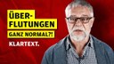 Überflutungen und Hitzewellen – ganz normal?!