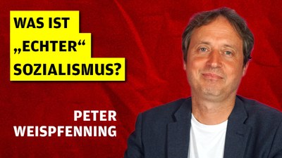Was ist eigentlich echter Sozialismus?