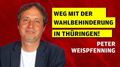 Weg mit der Wahlbehinderung in Thüringen!