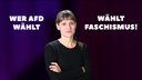 Wer AfD wählt, wählt Faschismus