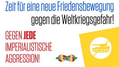 Zeit für eine neue Friedensbewegung - gegen jede imperialistische Aggression